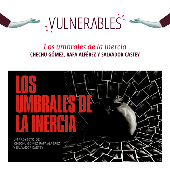 Ciclo de Artes vivas. Los umbrales de la inercia