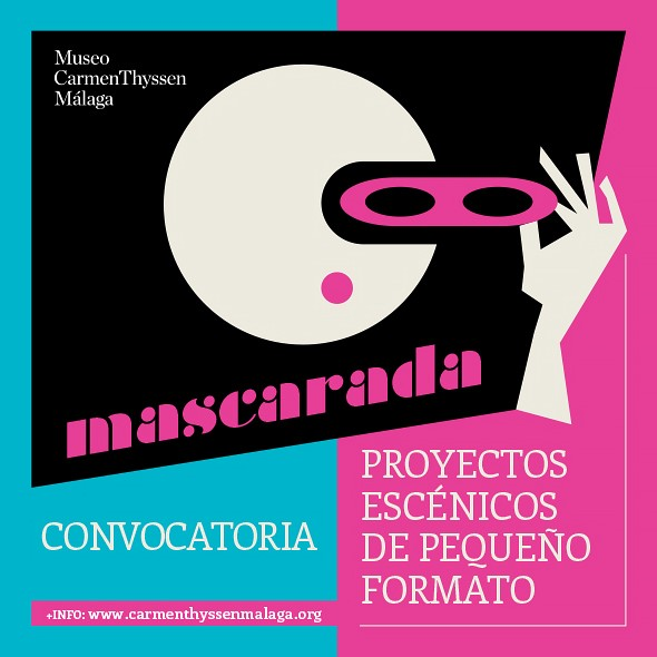 Mascarada. Convocatoria para proyectos escénicos de pequeño formato Mascarada. Convocatoria para proyectos escénicos de pequeño formato